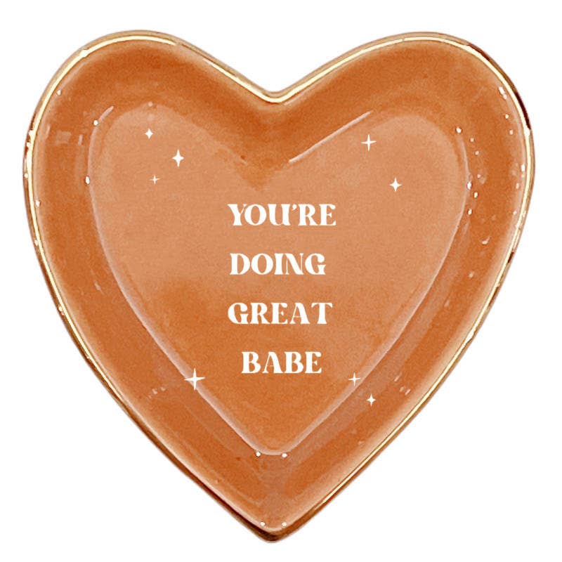 You're Doing Great Babe - Heart Shaped Trinket Tray