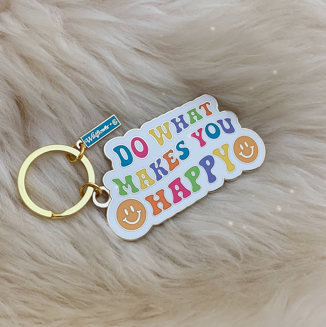 Do What Makes You Happy Keychain - Wildflower Co.