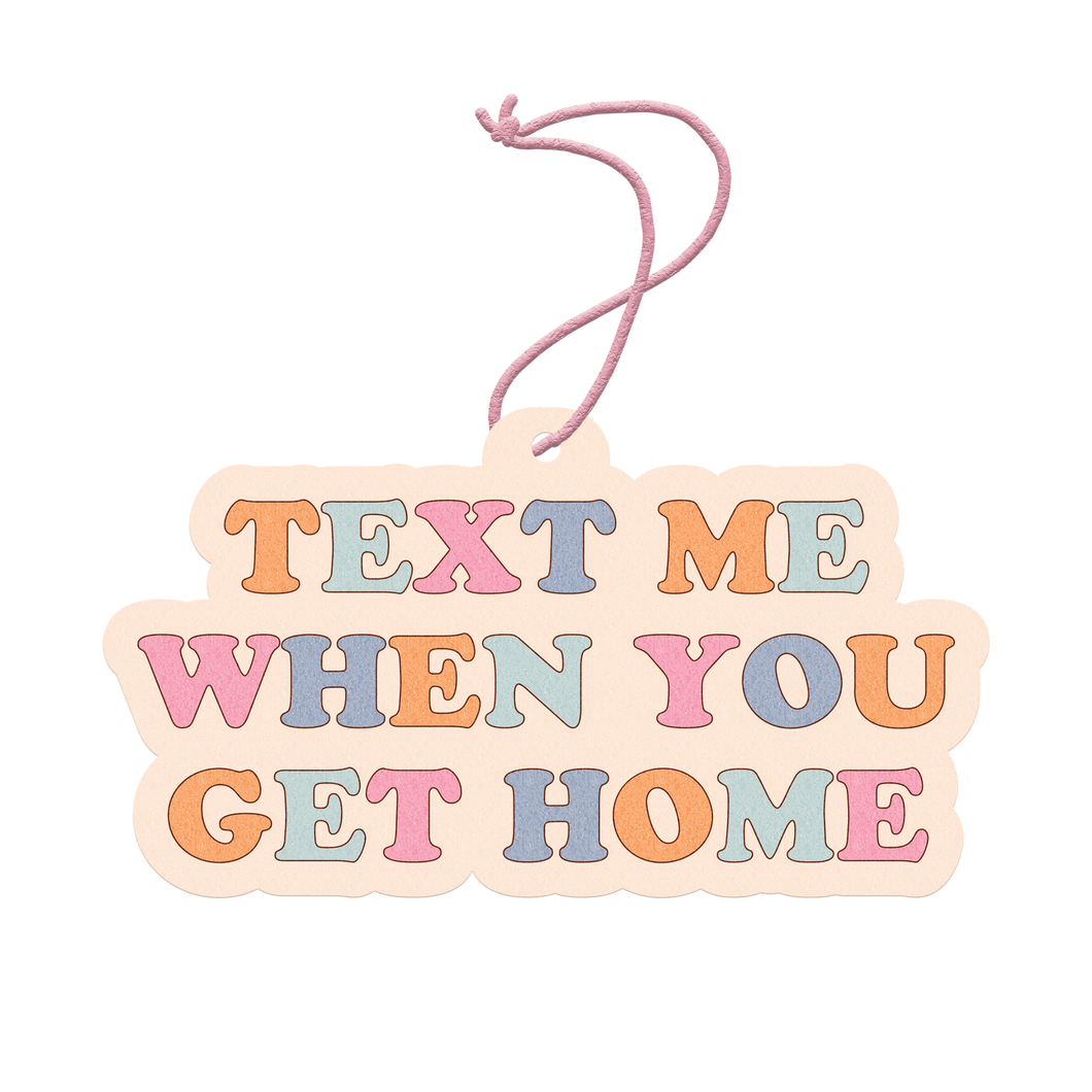 Air Fresheners (perfect stocking stuffers!): Text Me When You Get Home
